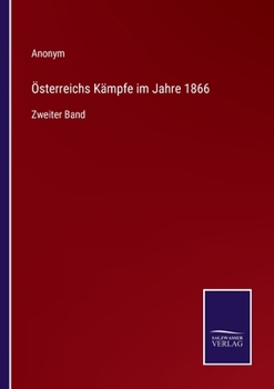 Paperback Österreichs Kämpfe im Jahre 1866: Zweiter Band [German] Book