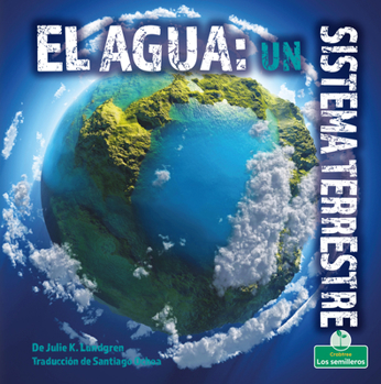Paperback El Agua: Un Sistema Terrestre (Water: An Earth System) [Spanish] Book