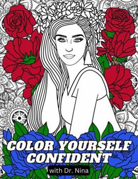 Color Yourself Confident: A Coloring Book to Help Women Outsmart Emotional Eating