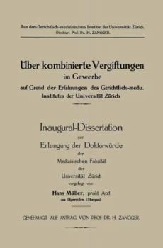 Paperback Üeber Kombinierte Vergiftungen Im Gewerbe Auf Grund Der Erfahrungen Des Gerichtlich-Mediz. Institutes Der Universität Zürich [German] Book
