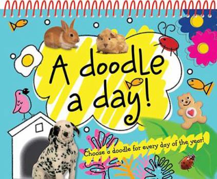 Spiral-bound A Doodle a Day!: Choose a Doodle for Every Day of the Year! Book