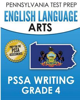 Paperback PENNSYLVANIA TEST PREP English Language Arts PSSA Writing Grade 4: Covers the Pennsylvania Core Standards Book