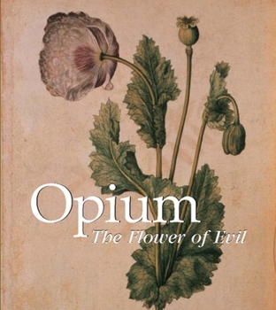 Hardcover Opium: The Flowers of Evil Book