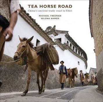 Hardcover Tea Horse Road: China's Ancient Trade Road to Tibet Book