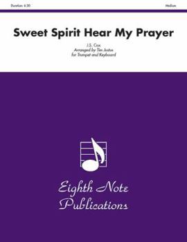 Paperback Sweet Spirit Hear My Prayer: Medium: For Trumpet and Keyboard Book
