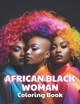 Paperback African Black Woman Coloring Book: New and Exciting Designs Suitable for All Ages Book