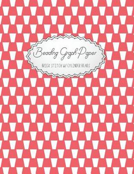 Beading Graph Paper Brick Stitch w/ Cylinder Beads: Seed Bead Graph for Your Favorite Bracelet Design and Many Other Projects