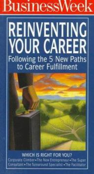 Paperback Reinventing Your Career: Following the 5 New Paths to Career Fulfillment Book
