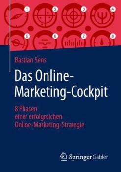 Paperback Das Online-Marketing-Cockpit: 8 Phasen Einer Erfolgreichen Online-Marketing-Strategie [German] Book