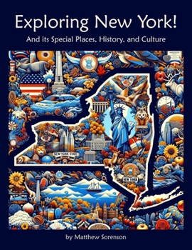 Paperback Exploring New York: A Fun and Educational Guide to the Empire State: Discover New York's History, Geography, and Native American Culture - United Stat Book