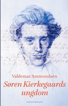 S�ren Kierkegaards ungdom