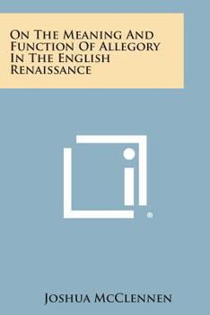 Paperback On the Meaning and Function of Allegory in the English Renaissance Book