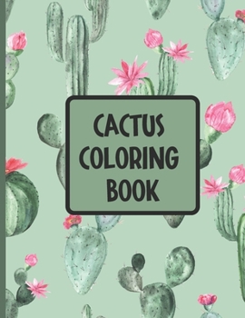 Paperback Cactus Coloring Book: Fun And Easy Cactus Coloring Designs For Kids And Adults - Great Gift For Cactus Lovers Book