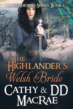 Paperback The Highlander's Welsh Bride: The Hardy Heroines series, book #5 Book