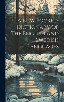 Hardcover A New Pocket-dictionary Of The English And Swedish Languages Book