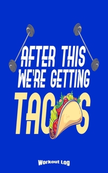 My Funny Tacos Workout Log: Funny Training Aid Gift Idea for Bodybuilding and Powerlifting Fans, Gym, Weightlifting, Cardio and Fitness Lovers or ... Cream Paper, Glossy Finished Soft Cover