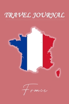 Travel Journal | France | 50 Half Blank Pages |