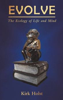 Paperback Evolve: The Ecology of Life and Mind Book