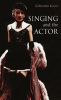 Paperback Singing and the Actor Book