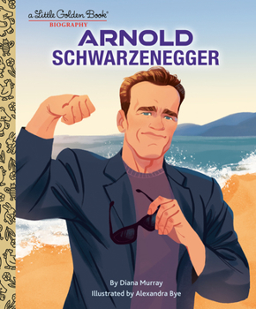 Hardcover Arnold Schwarzenegger: A Little Golden Book Biography Book