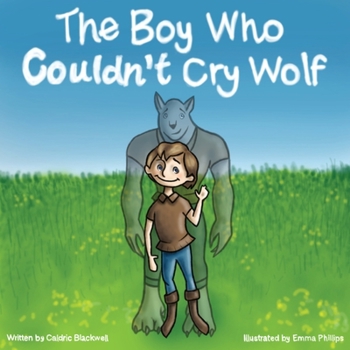 Paperback The Boy Who Couldn't Cry Wolf Book