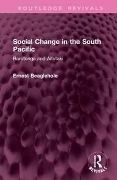 Hardcover Social Change in the South Pacific: Rarotonga and Aitutaki Book