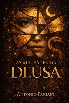 Paperback As Mil Faces Da Deusa: O Divino Feminino nas Escrituras [Portuguese] Book