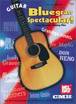 Paperback The Original Bluegrass Spectacular! Guitar Edition: Fingerstyle Guitar/Solos Book