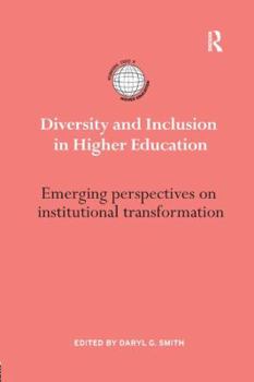 Paperback Diversity and Inclusion in Higher Education: Emerging perspectives on institutional transformation Book