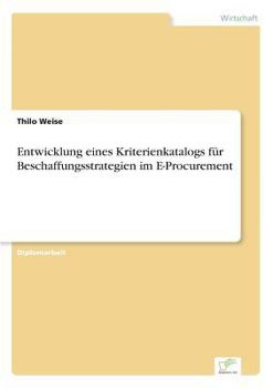 Paperback Entwicklung eines Kriterienkatalogs für Beschaffungsstrategien im E-Procurement [German] Book