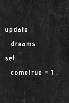 Update dreams set cometrue: Software Developer Lined Notebook Gift Journal Daily Planner Diary 6"x 9" Geek Programmer Blank Funny Book 200 Page (I'm Programmer)