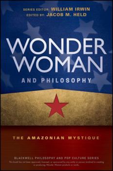 Paperback Wonder Woman and Philosophy: The Amazonian Mystique Book
