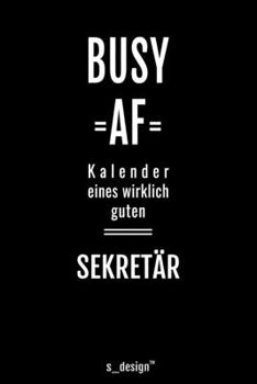 Kalender für Sekretäre / Sekretär / Sekretärin: Immerwährender Kalender / 365 Tage Tagebuch / Journal [3 Tage pro Seite] für Notizen, Planung / ... Erinnerungen, Sprüche (German Edition)