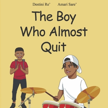 Paperback The Boy Who Almost Quit Book