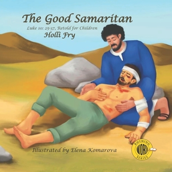 Paperback The Good Samaritan, Second Edition: Luke 10:25-37, Retold for Children Book