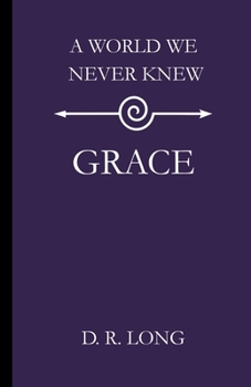 Paperback A World We Never Knew: Grace Book