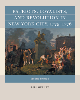 Paperback Patriots, Loyalists, and Revolution in New York City, 1775-1776 Book