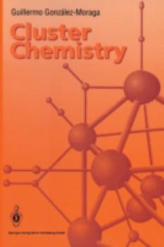 Paperback Cluster Chemistry: Introduction to the Chemistry of Transition Metal and Main Group Element Molecular Clusters Book