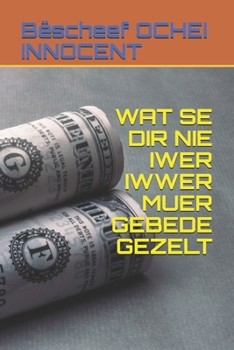 Paperback Wat Se Dir Nie Iwer Iwwer Muer Gebede Gezelt [Luxembourgish; Letzeburgesch] Book