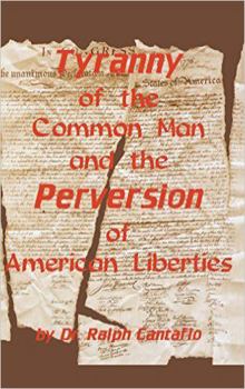 Paperback Tyranny of the Common Man and the Perversion of American Liberties Book