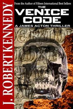 The Venice Code: A James Acton Thriller Book #8 - Book #8 of the James Acton Thrillers