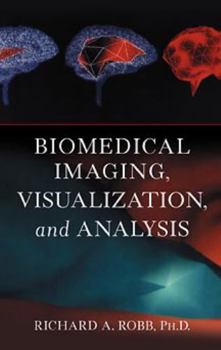 Hardcover Biomedical Imaging, Visualization, and Analysis Book