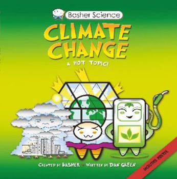 Paperback Basher Science: Climate Change by Basher, Simon (2015) Paperback Book
