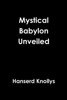 Paperback Mystical Babylon Unveiled Book