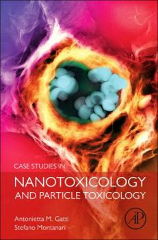 Hardcover Case Studies in Nanotoxicology and Particle Toxicology Book