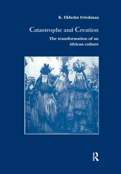 Paperback Catastrophe and Creation: The transformation of an African culture Book