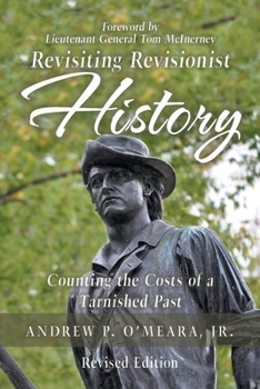 Paperback Revisiting Revisionist History: Counting the Costs of a Tarnished Past Book