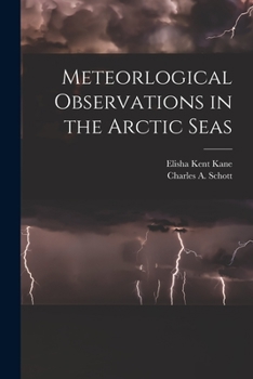 Paperback Meteorlogical Observations in the Arctic Seas [microform] Book