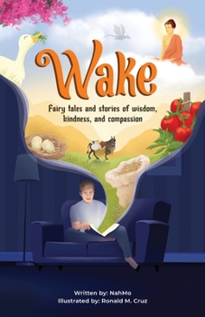 Paperback Wake: Fairy tale and stories of wisdom, kindness, and compassion Book