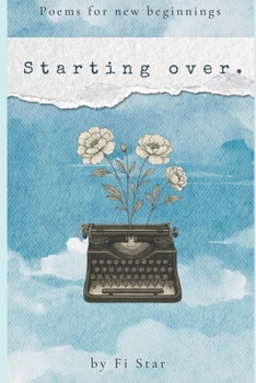 Paperback Starting Over: Poems for new beginnings Book